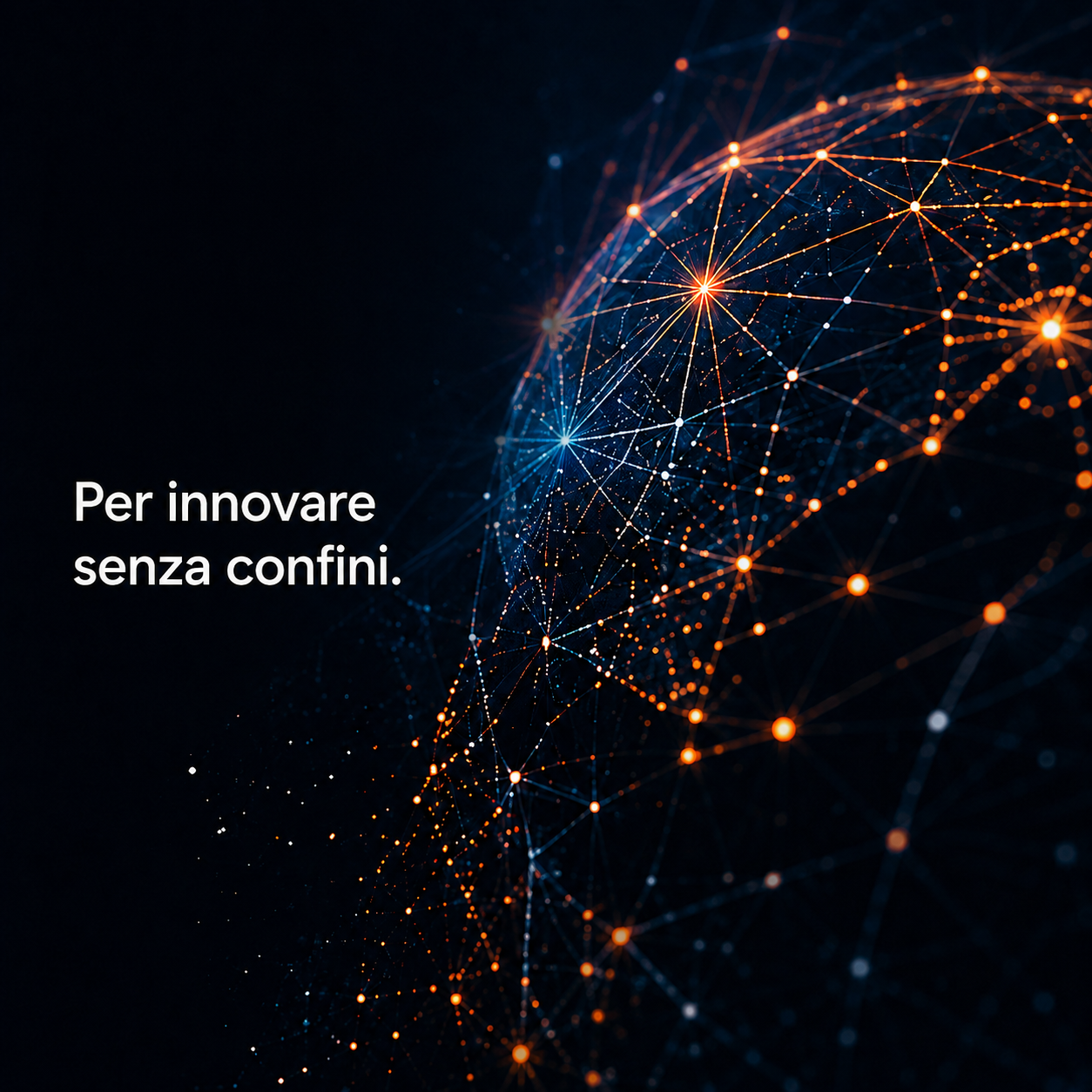 Per innovare senza confini